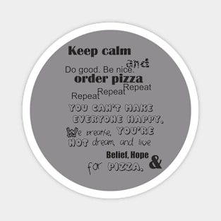 Keep Calm & Order Pizza Magnet